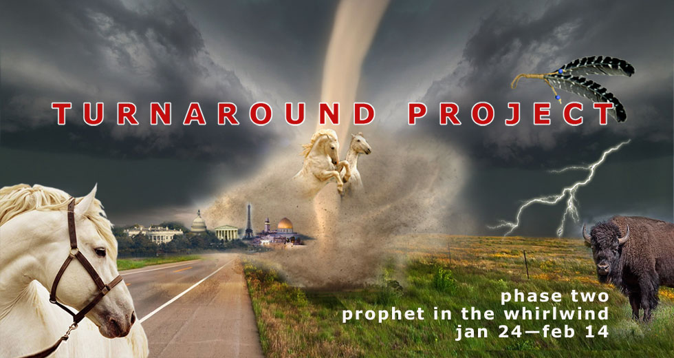 Prophet in the Whirlwind! Turnaround Project Phase Two Begins