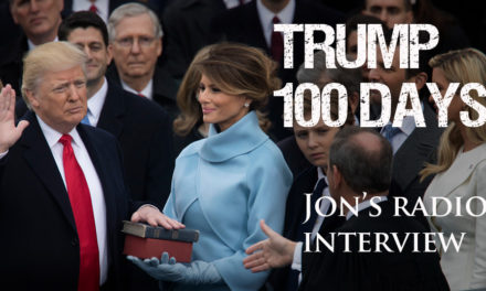 Trump’s First 100 Days! Jon Interviewed by John Parsons