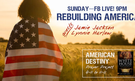 FB LIVE TONIGHT! TRUMP DREAM—REBUILDING AMERICA with Jamie Jackson, Lynnie Harlow