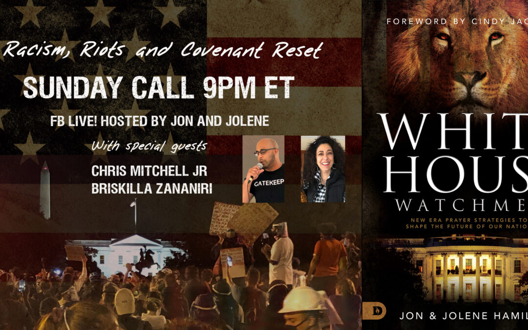 FB LIVE 9PM TONIGHT! Racism, Riots, and Covenant Reset