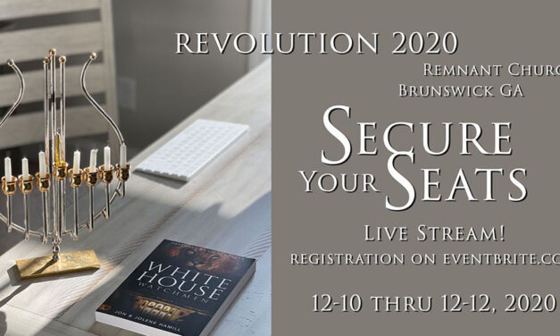 VIDEO PROPHECIES—SECURE YOUR SEATS! REVOLUTION 2020