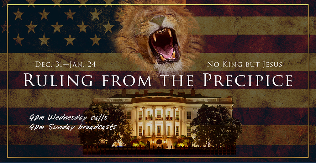 CALL TONIGHT! RULING FROM THE PRECIPICE