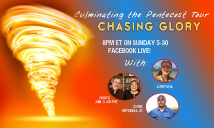 FB LIVE—CHASING GLORY TONIGHT! FULL CIRCLE ON PENTECOST TOUR