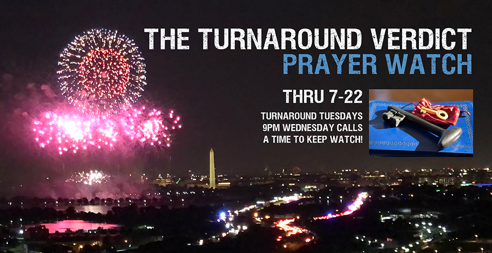 CALL TONIGHT! LYNNIE HARLOW JOINING! Launching the Turnaround Verdict Prayer Watch