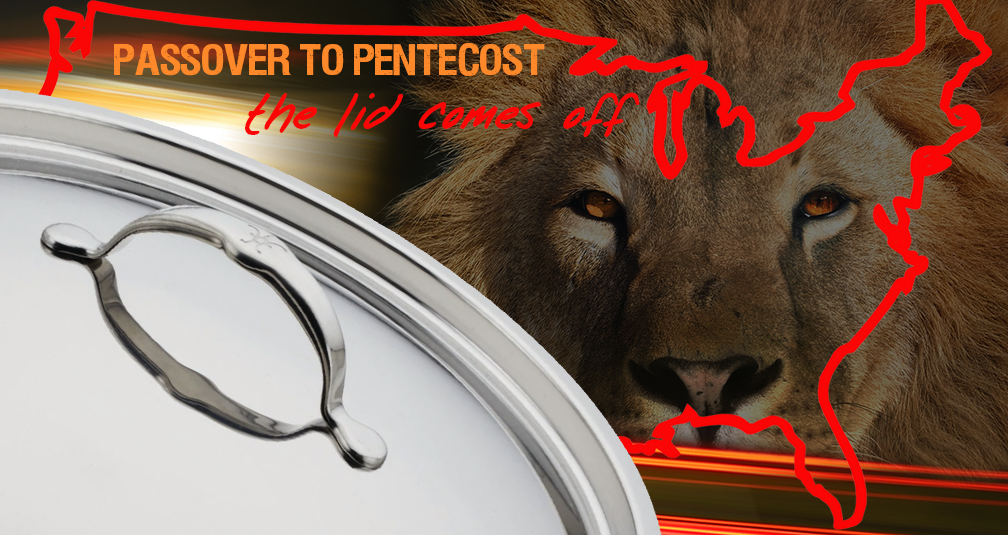 <strong>THE LID COMES OFF! CALL TONIGHT—PASSOVER TO PENTECOST</strong>