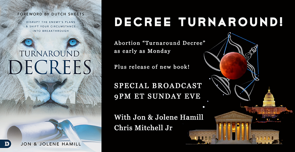 <strong>DECREE GOD’S TURNAROUND! SPECIAL BROADCAST SUNDAY—EVE OF SUPREME COURT VERDICT?</strong>