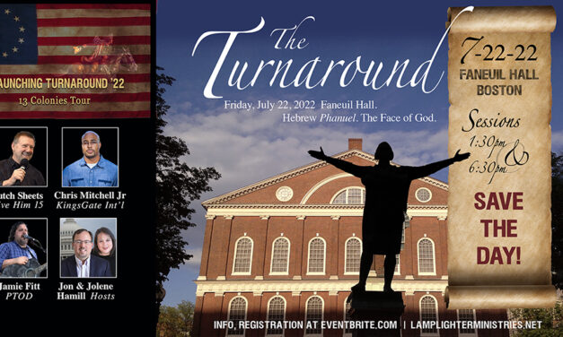 <strong>DUTCH SHEETS JOINS “THE TURNAROUND!” 7-22-22 at Faneuil Hall Boston</strong>
