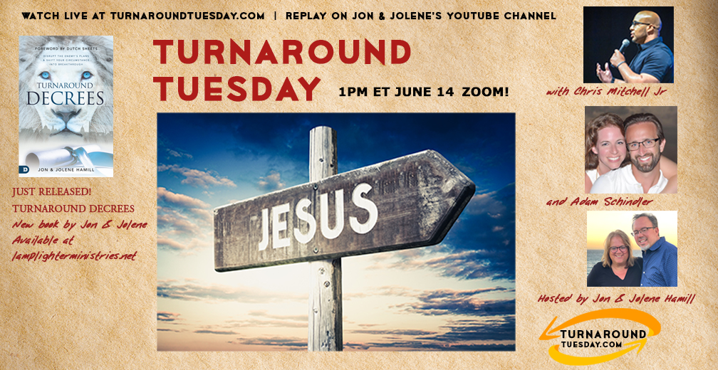 FATHERS DAY BROADCAST—TURNAROUND TUESDAY! Plus excerpt from new book Turnaround Decrees