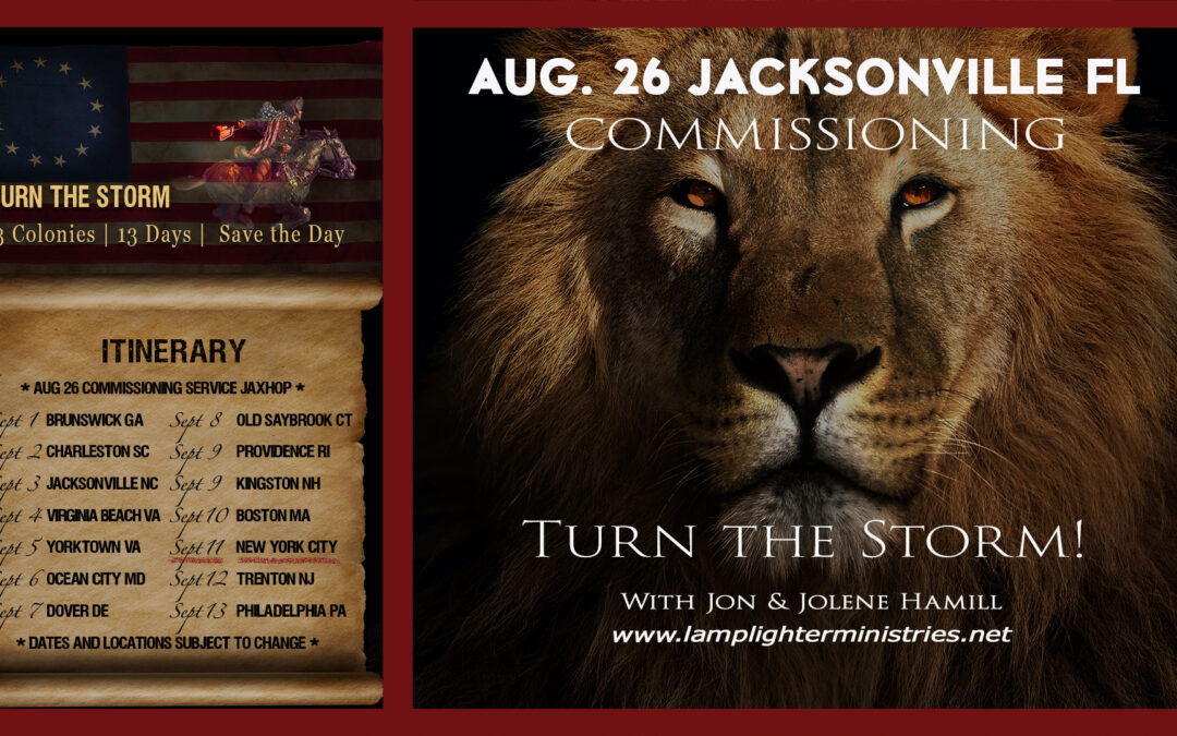 STORM OF THE LORD! CALL TONIGHTJoin us August 26 for Special Commissioning