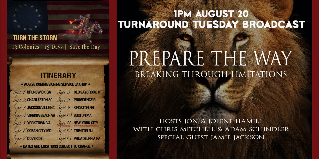 <strong>PREPARE THE WAY—BREAKING THROUGH LIMITATIONS<br>Turnaround Tuesday August 30! 1pm Broadcast </strong>