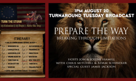 <strong>PREPARE THE WAY—BREAKING THROUGH LIMITATIONS<br>Turnaround Tuesday August 30! 1pm Broadcast </strong>