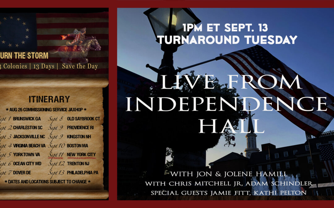 TURNAROUND TUESDAY—BIRTHING THE ELIAKIM MOVEMENTLive from Independence Hall! Sept. 13 1pm ET