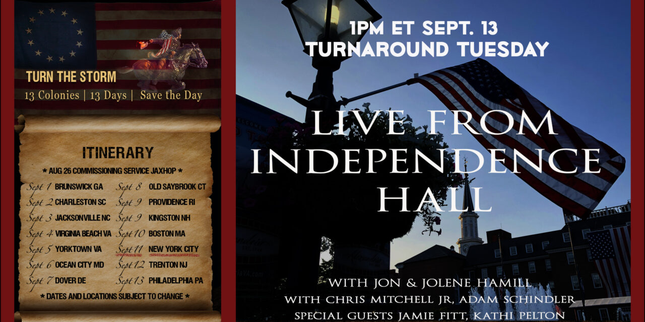 <strong>TURNAROUND TUESDAY—BIRTHING THE ELIAKIM MOVEMENT<br>Live from Independence Hall! Sept. 13 1pm ET</strong>