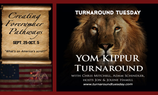 <strong>TURNAROUND TUESDAY! THE YOM KIPPUR TURNAROUND<br>Live Broadcast 1pm ET </strong>