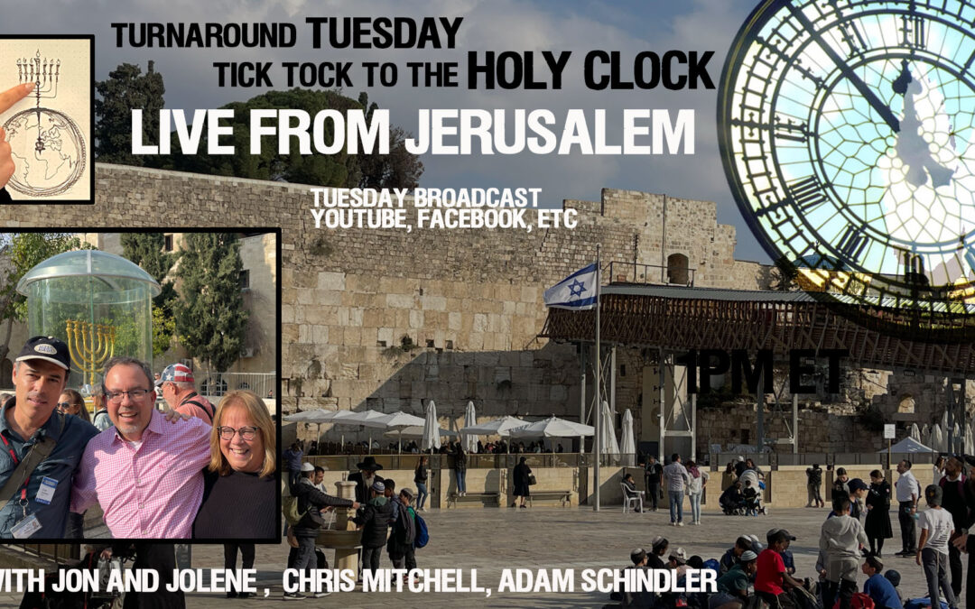 TURNAROUND TUESDAY—LIVE FROM JERUSALEM!