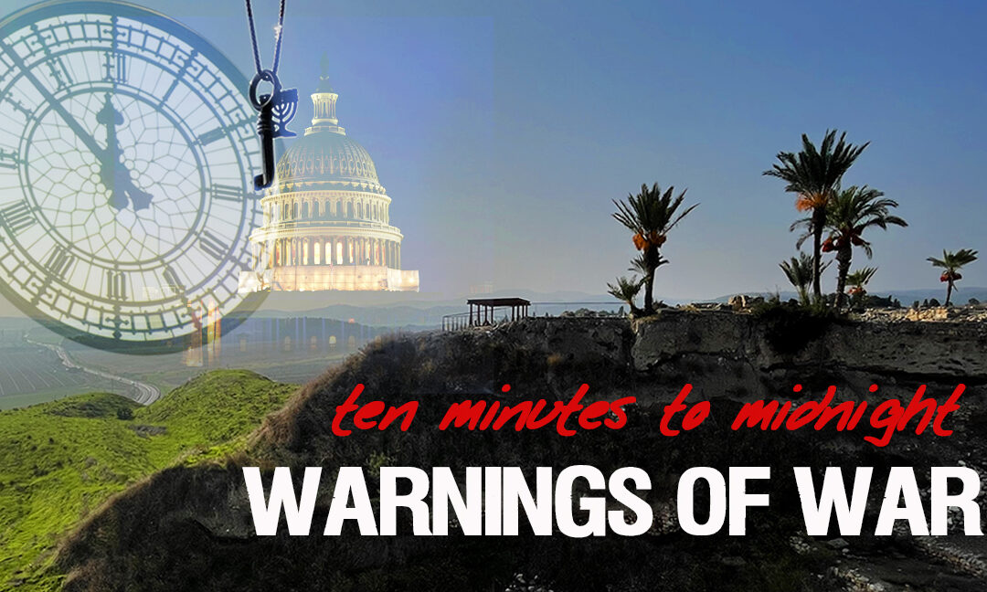 WARNINGS OF WAR—TEN MINUTES TO MIDNIGHT