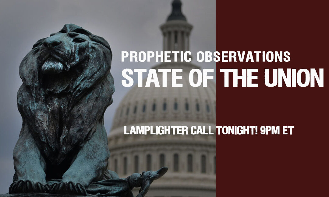 STATE OF THE UNION—PROPHETIC OBSERVATIONS