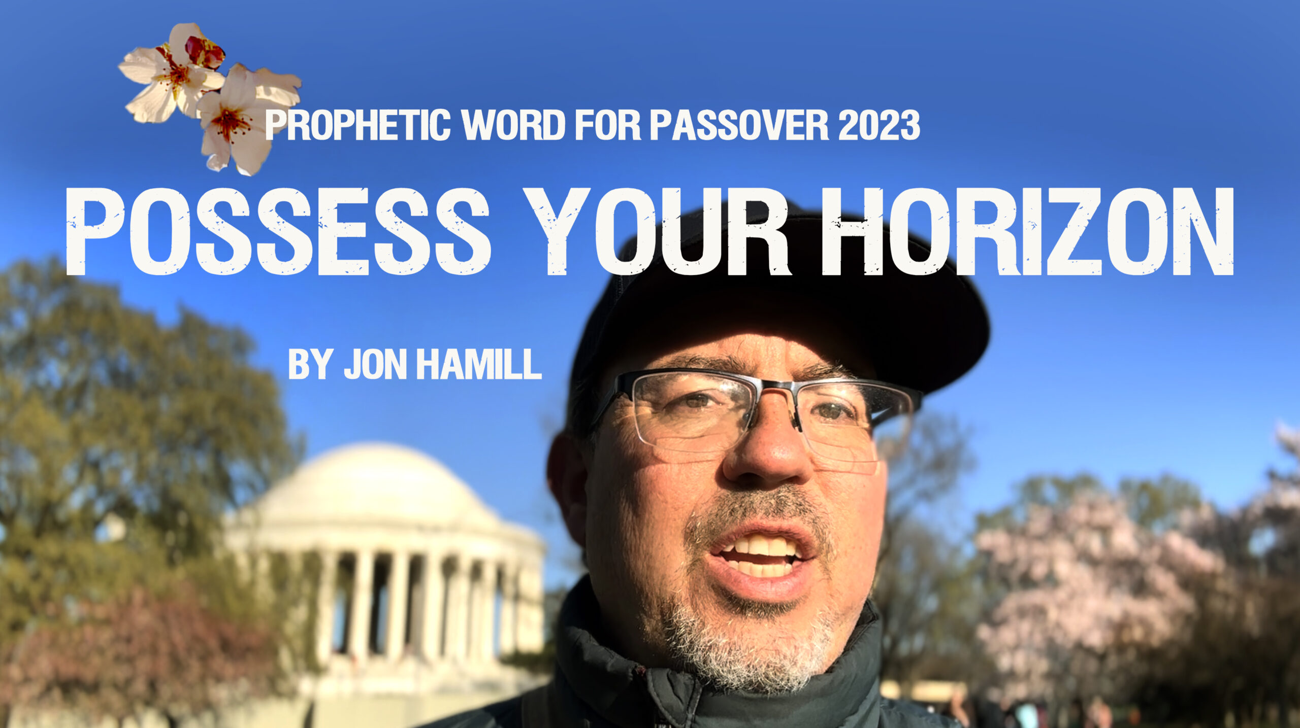 <strong>PASSOVER 2023—POSSESS YOUR HORIZON!</strong>