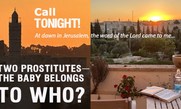 PROPHETIC WORD—TWO PROSTITUTES—THE BABY BELONGS TO WHO?