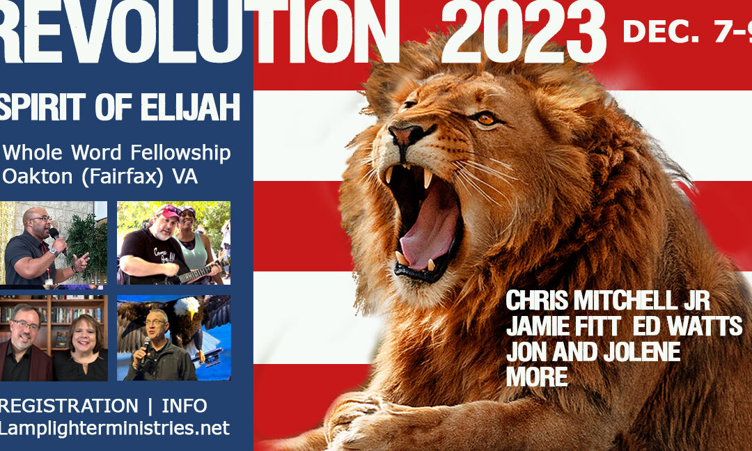 REVOLUTION—SPIRIT OF ELIJAH—IT’S TIME!