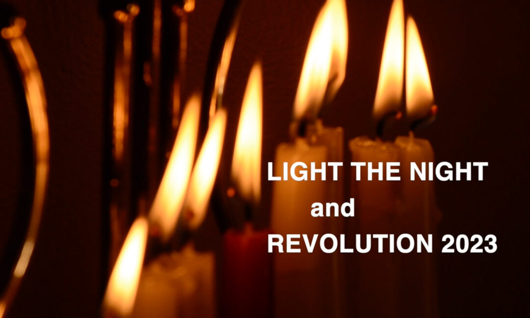 SPECIAL VIDEO INVITE—LIGHT THE NIGHT, REVOLUTION