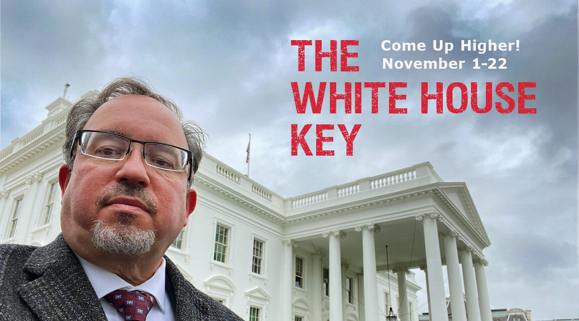 THE WHITE HOUSE KEY IS IN YOUR HAND