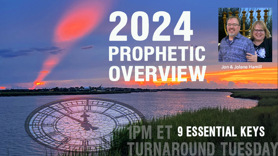 2024 PROPHETIC OVERVIEW 9 ESSENTIAL KEYS Lamplighter Ministries   2024 Prophetic Overview Copy 