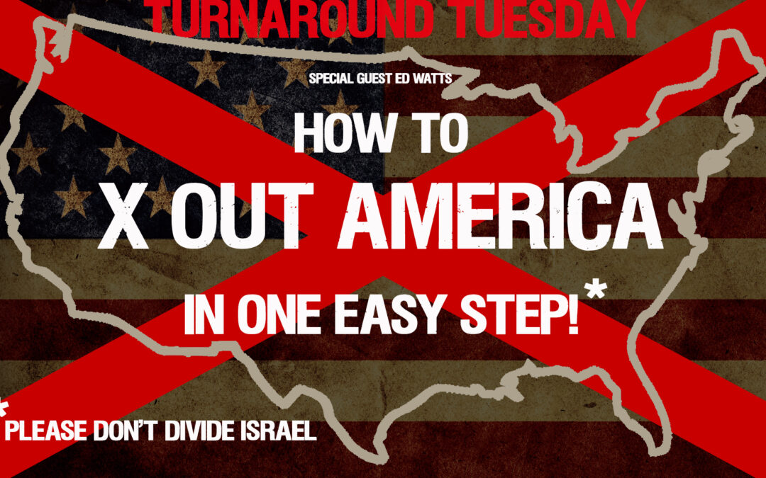 HOW TO X OUT OUR NATION IN ONE EASY STEP! SPECIAL BROADCAST WITH ED WATTS