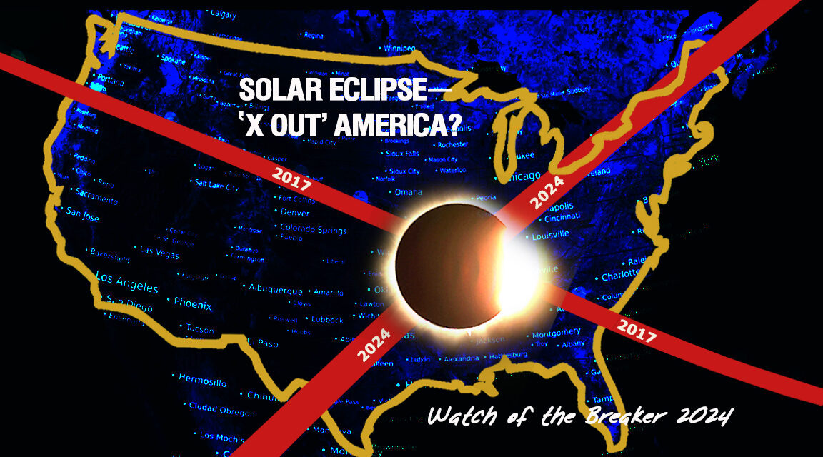 SOLAR ECLIPSE—‘X OUT’ AMERICA? JOIN US TONIGHT!