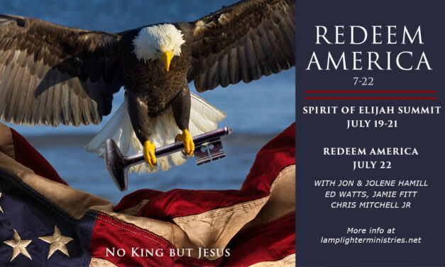 ANNOUNCING 7-22 REDEEM AMERICA! PLUS SPIRIT OF ELIJAH SUMMIT