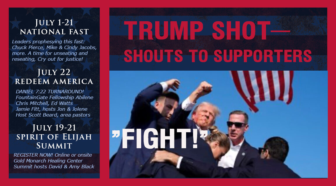 TRUMP SHOT IN PENNSYLVANIA—SHOUTS “FIGHT!”