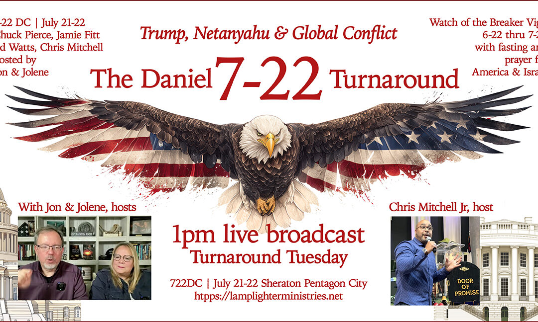 DAN. 7:22 TURNAROUND—TRUMP, NETANYAHU & GLOBAL CONFLICT