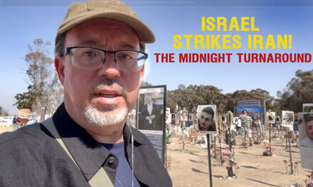 ISRAEL, IRAN AND GOD’S MIDNIGHT TURNAROUND