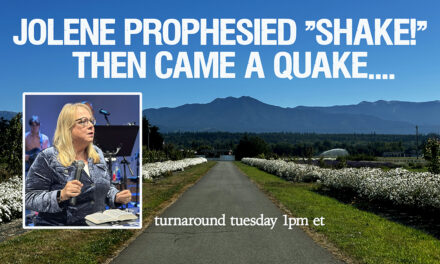 TT JOLENE PROPHESIED “SHAKE!” THEN CAME THE QUAKE