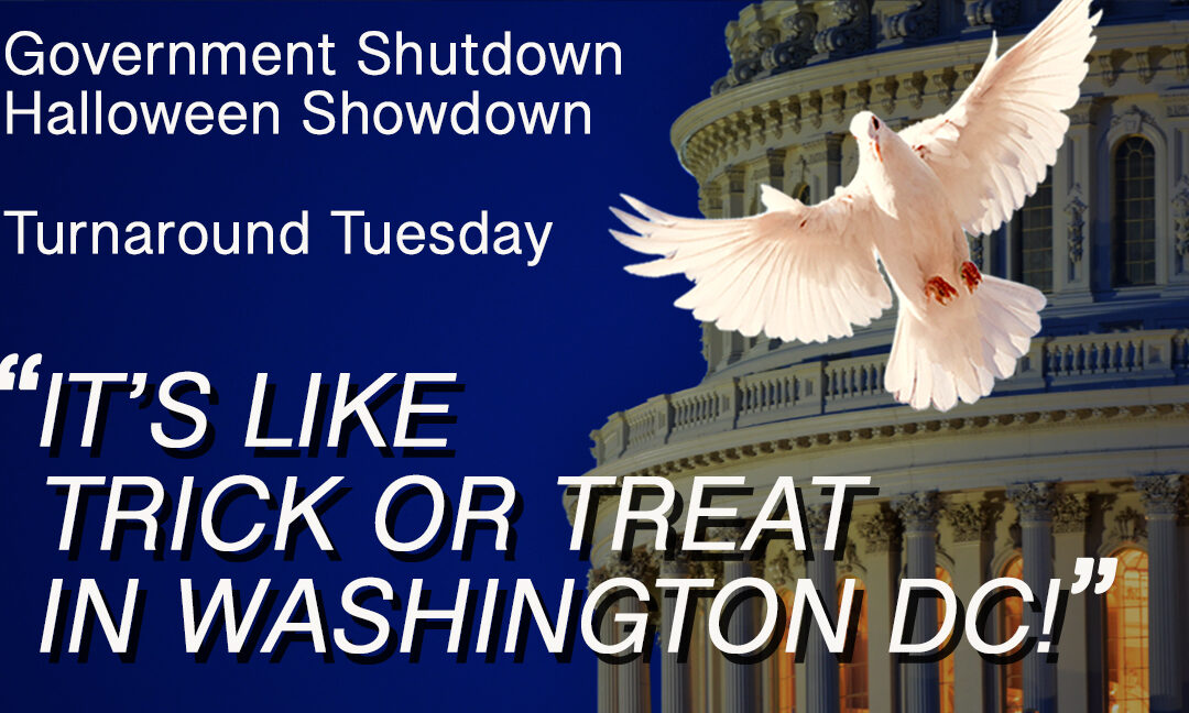 SHUTDOWN “LIKE TRICK OR TREAT IN WASHINGTON DC!”
