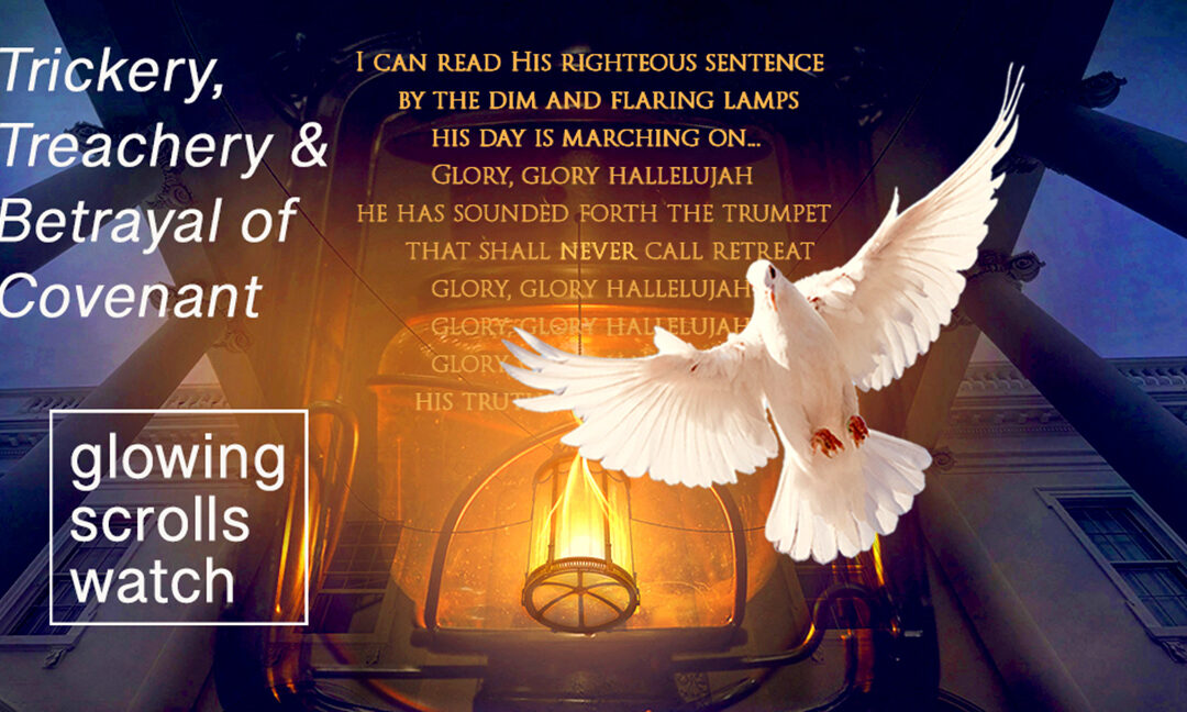 JOLENE—DISCERNING TRICKERY, TREACHERY AND BETRAYAL OF COVENANT