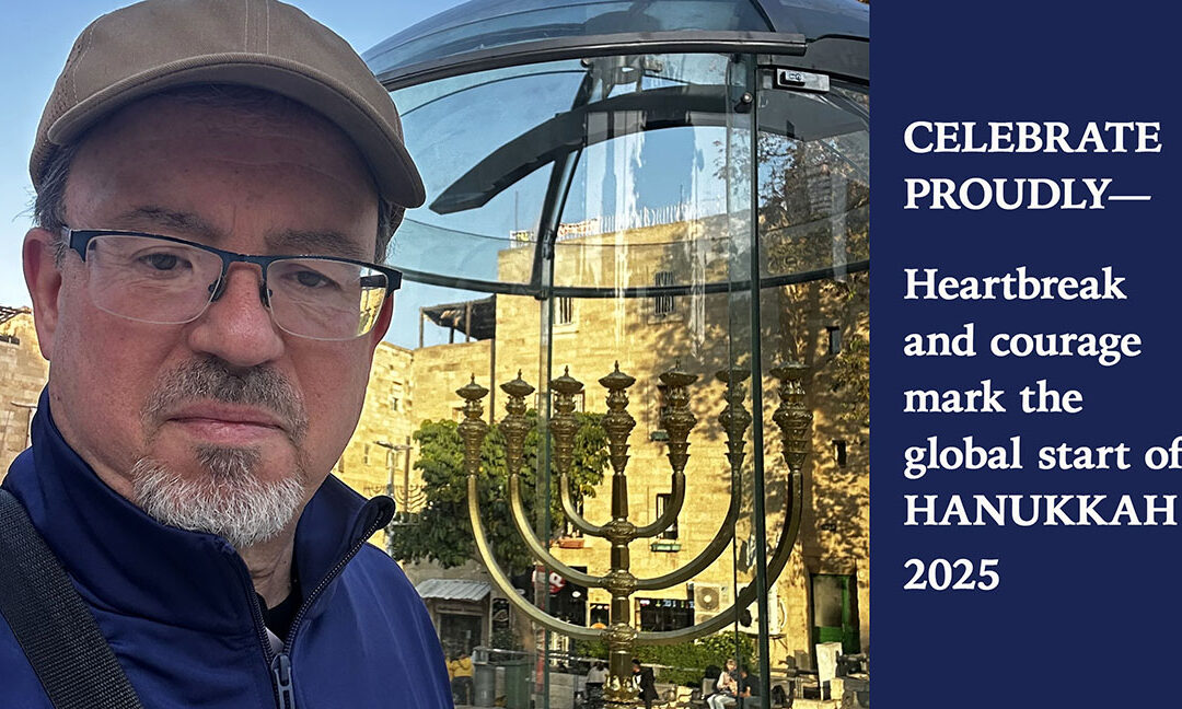 “CELEBRATE PROUDLY”—Heartbreak & Courage Mark Hanukkah 2025