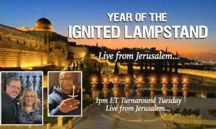 LIVE FROM JERUSALEM! YEAR OF THE IGNITED LAMPSTAND