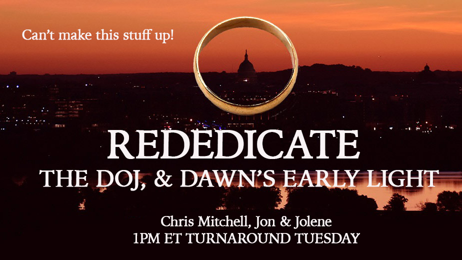 REDEDICATE—DOJ—DAWN’S EARLY LIGHT
