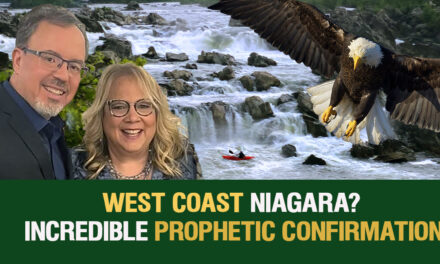 WEST COAST NIAGARA? INCREDIBLE PROPHETIC CONFIRMATION