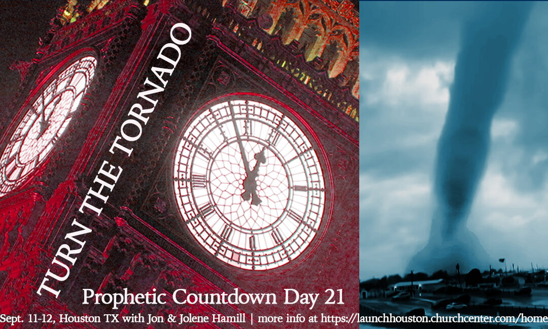 DAY 21 DREAM—TURN THE TORNADO! 
