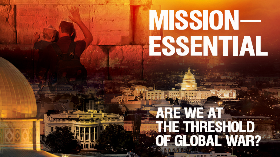 MISSION-ESSENTIAL—AT THRESHOLD OF GLOBAL WAR
